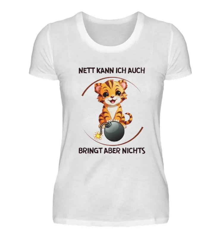 Nett kann ich auch Tiger  - Damen Premium T-Shirt